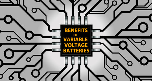 Benefits of Variable Voltage Batteries