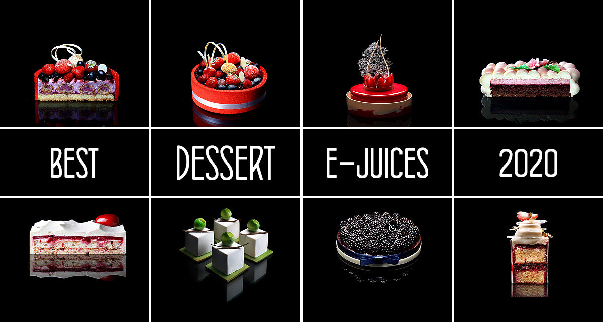 The Best Dessert E-Juices of 2020 - Vapor Authority