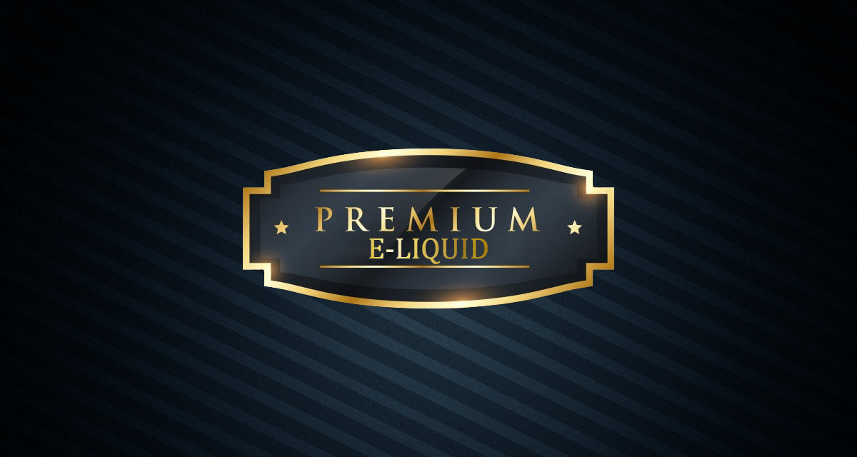 What Exactly Does "Premium" E-Juice Mean? What Exactly Does "Premium" E-Juice Mean?