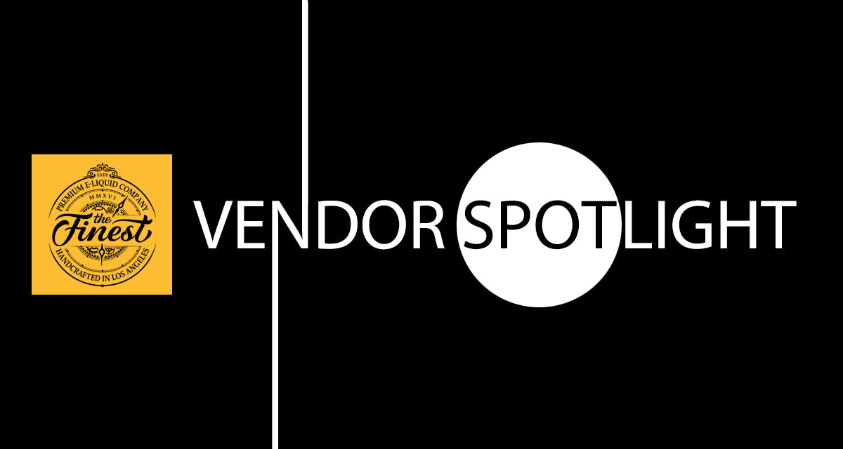 The Finest E-Juice: Vendor Spotlight - Vapor Authority