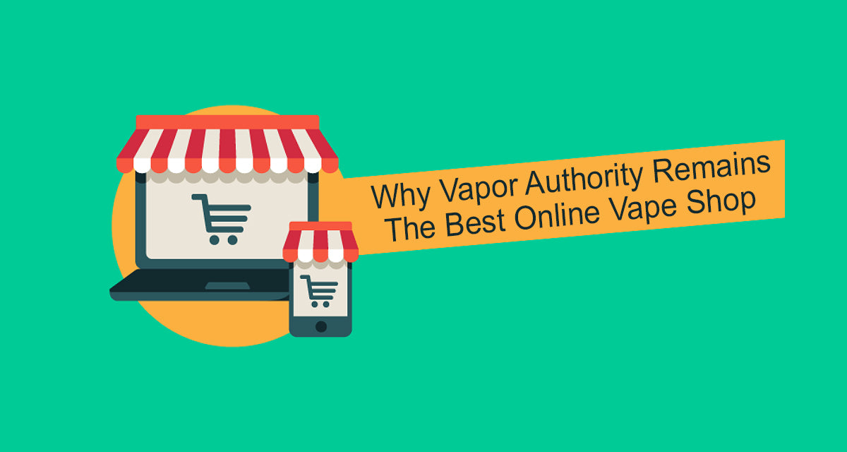 Why Vapor Authority Continues to be The Best Online Vape Shop Why Vapor Authority Continues to be The Best Online Vape Shop