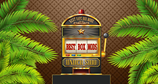 Best Box Mods Under $100