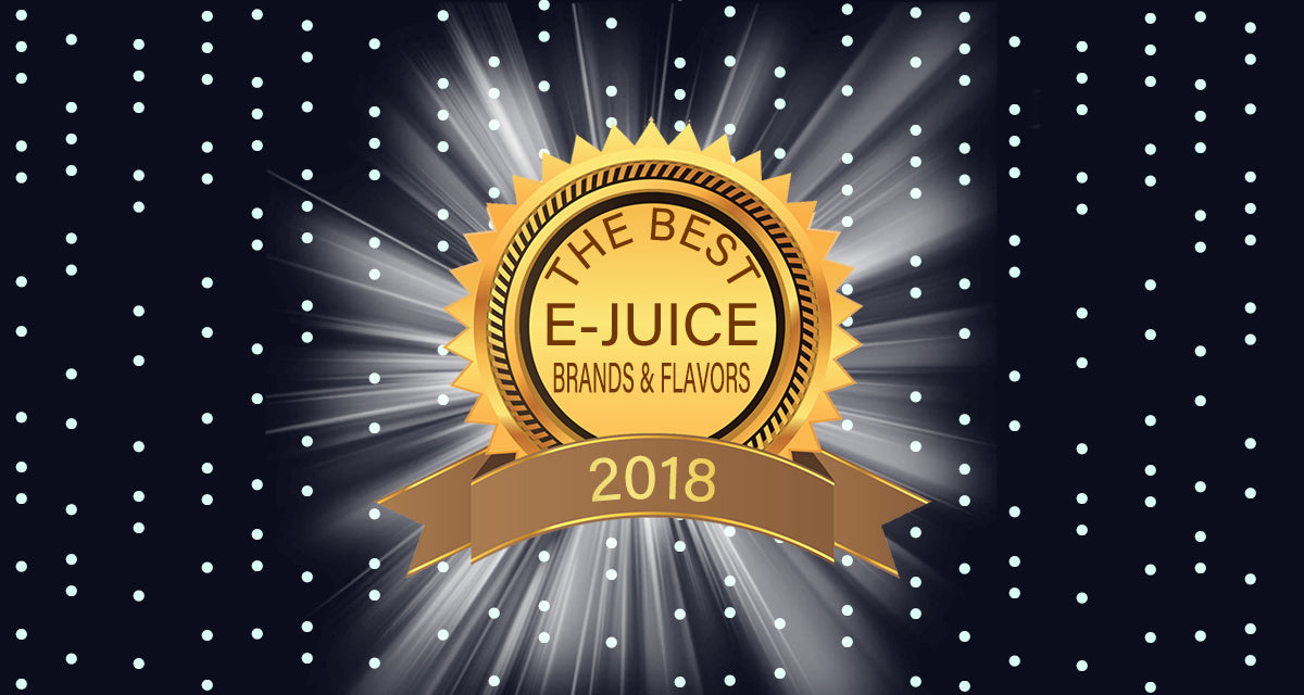 Best EJuice Brands and Flavors of 2018