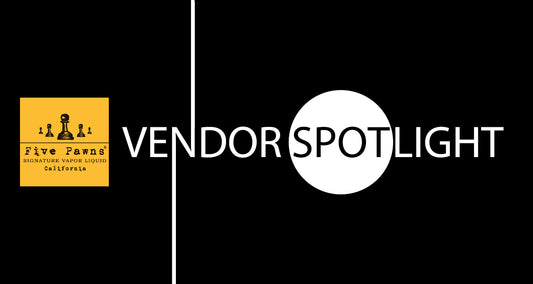 Five Pawns Signature E-Liquid: Vendor Spotlight