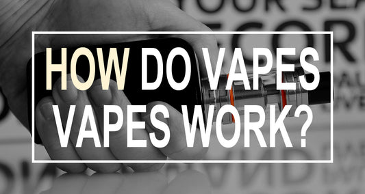 How Do Vapes Work