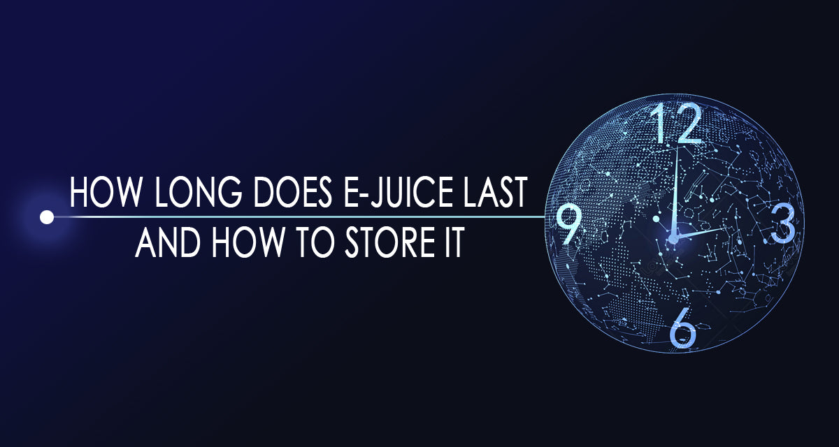 How Long Does EJuice Last and How to Store It