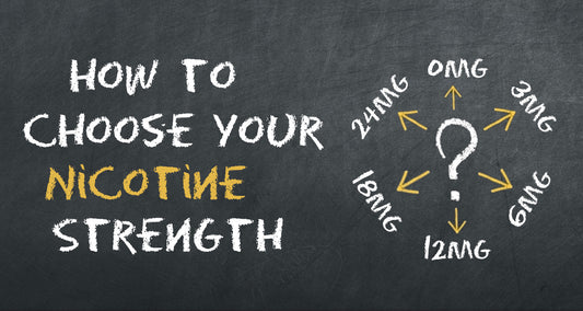 How to Choose Your Nicotine Strength