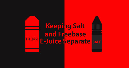 Keeping Freebase and Nicotine Salt E-Juices Separate