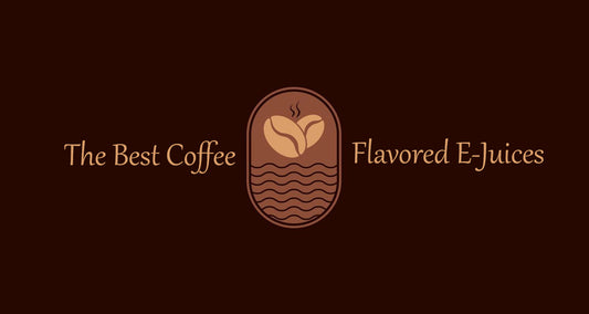 Best Coffee Vape Juices