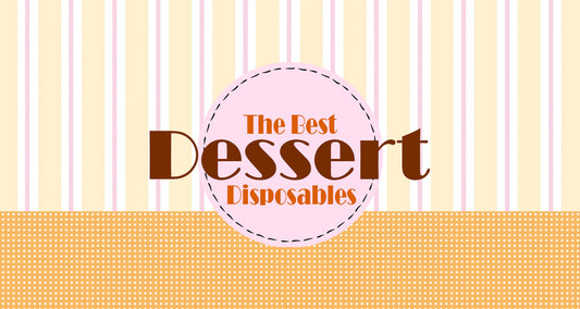 Best Dessert Disposable Vapes