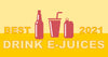 Best Drink E-Juices 2021