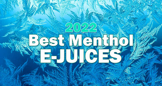 Best Menthol E-Juices of 2022