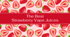 Best Strawberry Flavor Vape Juice