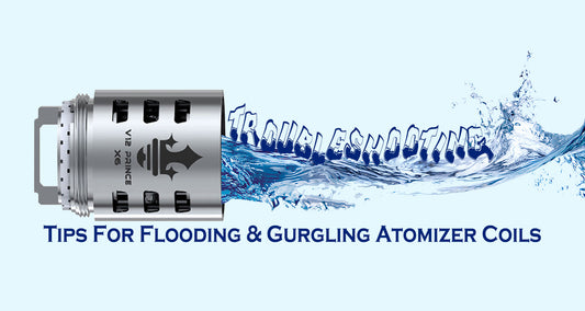 Troubleshooting Tips for Flooding and Gurgling Atomizer Coils