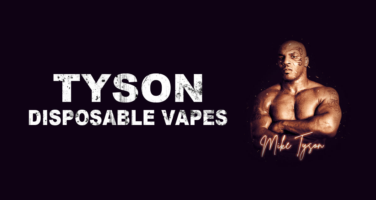 Introducing Tyson Disposable Vapes A Champion's Choice