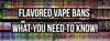 Flavored Vape Bans