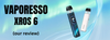 Vaporesso XROS 6 Review: A Refined Pod System Built for Everyday Vaping